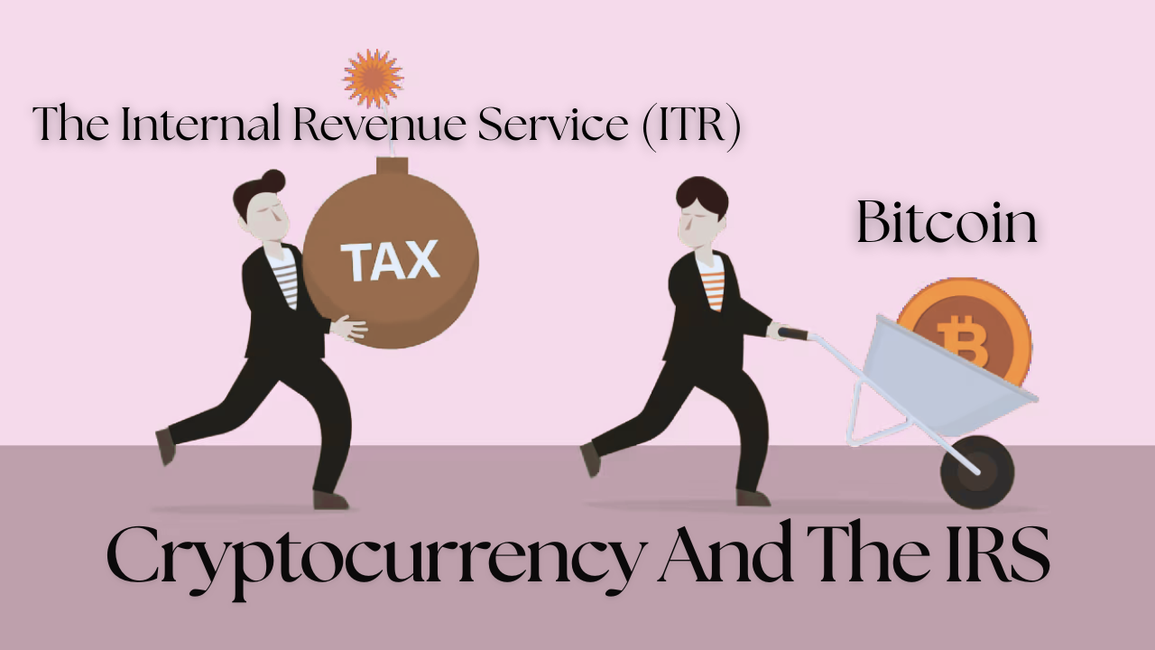 Cryptocurrency And The IRS