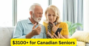 $3100 Monthly for Canadian Seniors from CPP, OAS & GIS-Full Guide Explained