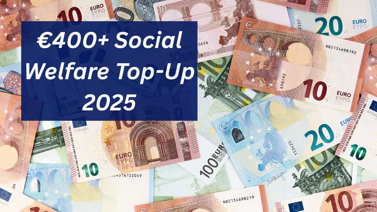 €400+ Social Welfare Top-Up 2025